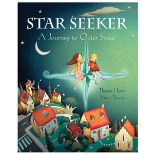 Star Seeker A Journey to Outer Space Barefoot Books